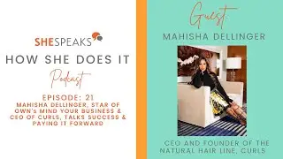 Mahisha Dellinger, Star of OWN's Mind Your Business & CEO of CURLS