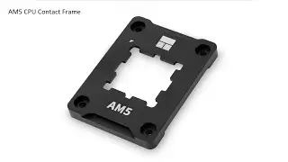 AM5 CPU Contact Frame Install