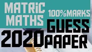 10th class mathematics guess paper 2020 Karachi Board | Matric class maths guess paper 2020 part 2