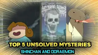 Top 5 Doraemon And Shinchan Unsolved Mysteries ll Anime Rock Sider