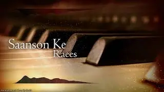 Saanson Ke - Raees (Piano Cover by Satish Tarenia)