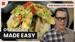 Gok Wan&rsquo;s Take On Japanese Oyakodon | Gok Wan's Easy Asian