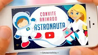 Convite Animado Astronauta Gr&aacute;tis
