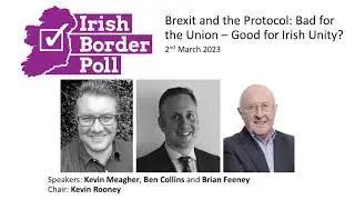 Brexit and the Protocol: Bad for the Union &ndash; Good for Irish Unity?