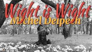 Michel Delpech - Wight is Wight (1969)
