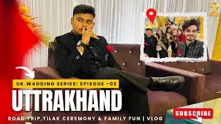 Uttarakhand Wedding Series Part 2😀🥀🧿 | Road Trip, Packing, Tilak Ceremony & Family Fun | Vlog