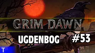 Grim Dawn Gameplay #53 [Tony] : UGDENBOG | 2 Player Co-op