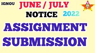 Ignou July Session Assignment Submission Notice | Ignou Assignment Submission | Ignou |