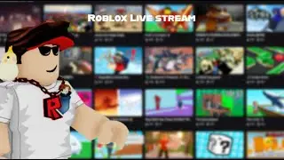 Roblox Live Stream Playing Random Games