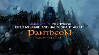 Pantheon: Rise of the Fallen w/ Brad McQuaid and Salim Grant