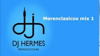 Dj Hermes - Merenclasicos mix 1
