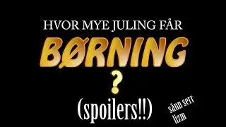 Hvor Mye juling f&aring;r filmen B&oslash;rning ?
