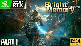 Bright Memory: Infinite (PC) &ndash; Ultra Graphics Gameplay Walkthrough [4K | RTX ON] - Part 1