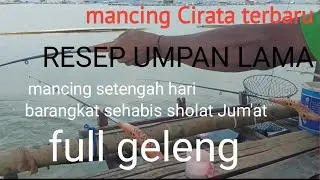 mancing Cirata terbaru // coba resep umpan lama