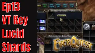 13/15 Got All Lucid Shards [Vex Thal Key] | EverQuest Luclin