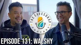 HALO'S FIRST SUPERSTAR | WALSHY | The Eavesdrop Podcast Ep. 131