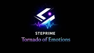 Steprime &ndash; Tornado of Emotions | Afro House / Deep House Emotional Vibes