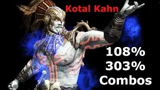 MKX: Kotal Kahn 108% (No Parry) & 303% Combos