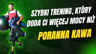 Szybki trening (15 minut), który doda Ci więcej energii niż poranna kawa! 