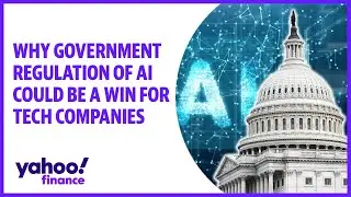 Why government regulation of AI could be a win for tech companies