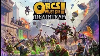 Orcs Must Die! Deathtrap: #3 Unrestricted Section