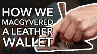So we MacGyvered a Leather Wallet