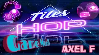 Axel F#In#Game#Tiles#Hop#GameMusik#