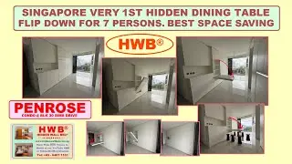 SINGAPORE VERY 1st HIDDEN DINING TABLE FLIP DOWN FOR 7 PERSONS Penrose Condo.HWB HUB.EC.HDB BTO.2025