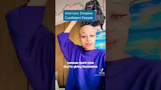Insecure People Despise Confident People