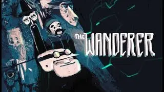The Wanderer [Gameplay, PC]