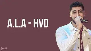 A.L.A - HVD (Lyrics)