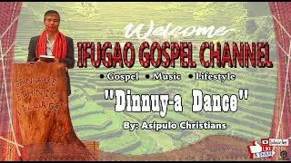 Dinnuy-a Dance // Asipulo Christians