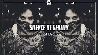 Serhat Durmus - Silence of Reality ( Turkish Trap Music // Best Trap Music 2020 🔥)