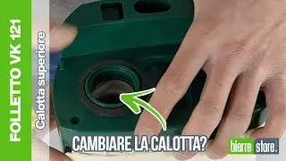 Come cambiare la calotta chiusura superiore folletto vk 121 compatibile - BierreStore