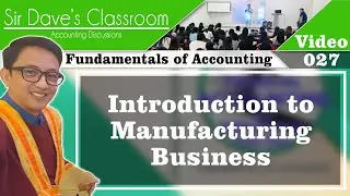 Introduction to Manufacturing Business - Video 027