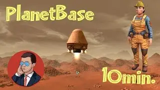 PlanetBase - обзор, геймплей [Первый взгляд][10минут]