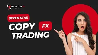 Copy Trading with Seven Star FX