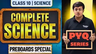 Complete Science PYQs 🔥 | Class 10 CBSE | 10 Years Board Questions | Preboard Special