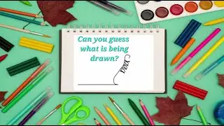 Drawing- Can you guess what is being drawn? | Video for Toddlers & Kids