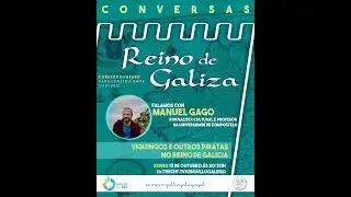 A interacción entre os viquingos e os galegos no Reino de Galiza. Conversa con Manuel Gago