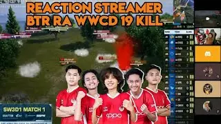 REACTION STREAMER BTR MENGGILA WWCD 19 KILL | SW3D1 MATCH 1