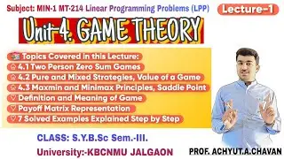 Unit-4 Game Theory | Lecture-1 | Two Person Zero Sum Game | Maxmin and Minimax Principles | S.Y.B.Sc