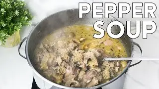 Pepper Soup || How to Cook Assorted Meat Pepper Soup || Goat Meat, Cow Meat