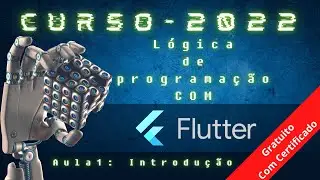Curso lógica de programação em Flutter - Aula #1 - Introdução [2022]