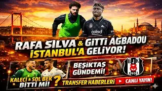 BEŞİKTAŞ TRANSFER HABERLERİ | RAFA SILVA AYRILDI, AGBADOU GELİYOR | KALECİ SOL BEK DURUMU #BEŞİKTAŞ