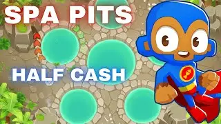 Spa Pits Half Cash Guide - BTD6