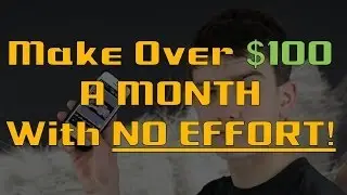 How to Make Money With Your Smartphone - Over $100 a Month!