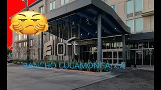 Full Walkthrough - Aloft Hotel &ndash; Rancho Cucamonga, CA | What to Expect Before You Book!
