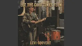 Let the Good Times Flow