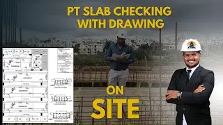 PT Slab Checking on Site with Drawing | How to watch drawings practical | Site Engineer Must Watch